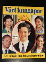 V&aring;rt kungapar : &aring;ret som g&aring;tt med den kungliga familjen