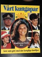V&aring;rt kungapar : &aring;ret som g&aring;tt med den kungliga familjen