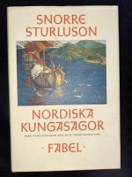 Nordiska kungasagor. 1, Fr&aring;n Ynglingasagan till Olav Tryggvasons saga