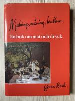 Njutning, n&auml;ring, kultur : en bok om mat och dryck