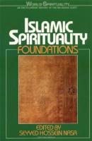 Islamic Spirituality foundations