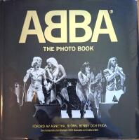 ABBA - the photo book : [den fantastiska ber&auml;ttelsen i 600 klassiska och unika bilder]