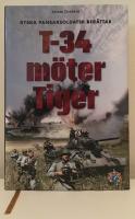 T-34 m&ouml;ter Tiger : ryska pansarsoldater ber&auml;ttar