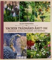 Vacker tr&auml;dg&aring;rd &aring;ret om : planering, v&auml;xtval och samspel med gr&ouml;nskan
