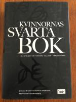 Kvinnornas svarta bok : en antologi om kvinnors situation i v&auml;rlden idag