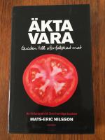 &Auml;kta vara : guide till of&ouml;rfalskad mat