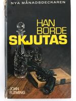 Han borde skjutas (He ought to be shot)