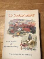 Ur Stockholmslivet fr&aring;n Bellman till Hjalmar S&ouml;derberg 