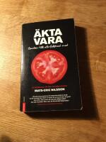 &Auml;kta vara : guiden till of&ouml;rfalskad mat