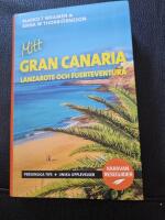 Mitt Gran Canaria : Lanzarote och Fuerteventura