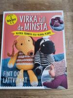 Virka till de minsta - 2 b&ouml;cker i 1, Varma plagg och mjuka v&auml;nner