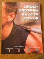 Dr&ouml;mkroppen p&aring; &aring;tta veckor : fyra steg till h&auml;lsosam toppfysik!