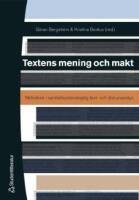 Textens mening och makt : metodbok i samh&auml;llsvetenskaplig text- och diskursanalys