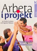 Arbeta i projekt : Verktygsl&aring;da f&ouml;r projektarbetare