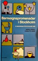 Barnvagnspromenader i Stockholm : 15 vandringar f&ouml;r stora med sm&aring;