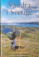 Vandra i Sverige (STF) : En v&auml;gvisare till sev&auml;rdheterna l&auml;ngs Sveriges vandringsleder