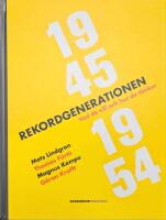 Rekordgenerationen : vad de vill och hur de t&auml;nker