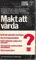 Makt att v&aring;rda: en kritisk granskning av v&aring;rdideologier