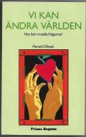 Vi kan &auml;ndra v&auml;rlden : hur b&ouml;r vi st&auml;lla fr&aring;gorna?