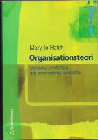 Organisationsteori : Moderna, symboliska och postmoderna perspektiv