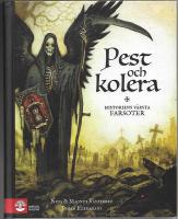 Pest och kolera :  historiens v&auml;rsta farsoter