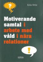 Motiverande samtal i arbete med v&aring;ld i n&auml;ra relationer