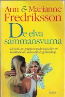 De elva sammansvurna : en bok om gruppens psykologi eller en ber&auml;ttelse om m&auml;nniskors gemenskap
