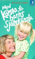Med k&auml;nsla f&ouml;r barns sj&auml;lvk&auml;nsla