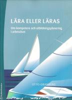 L&auml;ra eller l&auml;ras : Om kompetens och utbildningsplanering i arbetslivet