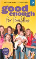 Good enough f&ouml;r f&ouml;r&auml;ldrar