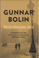 Hovjuvelerarens barn : en ber&auml;ttelse om en sl&auml;kt i skuggan av tre diktaturer