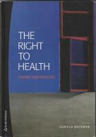 The Right to Health : Theory and Practice