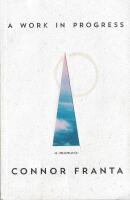 A Work in Progress : A Memoir