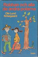 Robban och alla de andra polarna : en fullst&auml;ndigt helgalen deckare f&ouml;r barn och annat vettigt folk