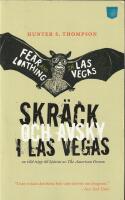 Skr&auml;ck och avsky i Las Vegas : en vild tripp till hj&auml;rtat av The American Dream