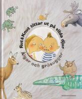 Rut & Knut tittar ut p&aring; vilda djur : &Auml;lgar och gr&aring;suggor