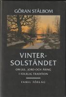 Vintersolst&aring;ndet : om jul, jord och &auml;ring i folklig tradition