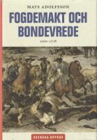 Fogdemakt och bondevrede 1500 - 1718