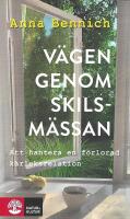 V&auml;gen genom skilsm&auml;ssan : att hantera en f&ouml;rlorad k&auml;rleksrelation