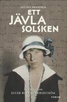 Ett j&auml;vla solsken : en biografi om Ester Blenda Nordstr&ouml;m