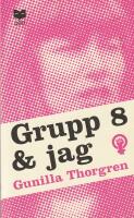 Grupp 8 och jag