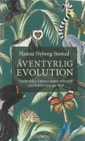 &Auml;ventyrlig evolution : varf&ouml;r fiskar kl&auml;ttrar uppf&ouml;r vattenfall och fladderm&ouml;ss ger blod