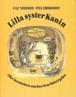 Lilla syster Kanin eller Ber&auml;ttelsen om den feta n&auml;ktergalen
