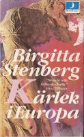 K&auml;rlek i Europa : Stockholm Paris Cannes Stockholm Capri Rom