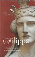 Filippa : engelsk prinsessa och nordisk unionsdrottning