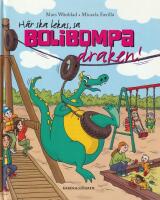 H&auml;r ska lekas, sa Bolibompa-draken!
