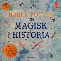 Harry Potter : en magisk historia