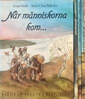 Barnens svenska historia - samtliga delar: 1. N&auml;r m&auml;nniskorna kom, 2. Se d&auml;r, en stad!, 3. N&auml;r Sverige var som st&ouml;rst, 4. N&auml;r svenskarna flyttade till stan 4. N&auml;r svenskarna flyttade till stan