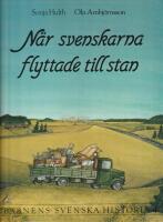 Barnens svenska historia 4. N&auml;r svenskarna flyttade till stan