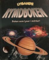 Lysande rymdboken : boken som lyser i m&ouml;rker!